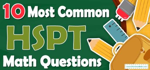 10 Most Common HSPT Math Questions