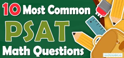 10 Most Common PSAT Math Questions
