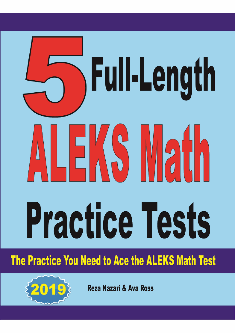5 Full Length ALEKS Math Practice Tests The Practice You Need to Ace