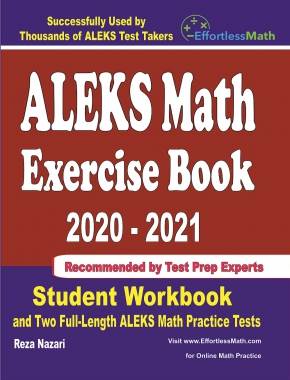 ALEKS Math Exercise Book 2020-2021: Student Workbook and Two Full-Length ALEKS Math Practice Tests