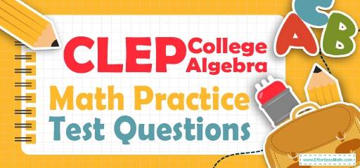 CLEP College Algebra Math Practice Test Questions