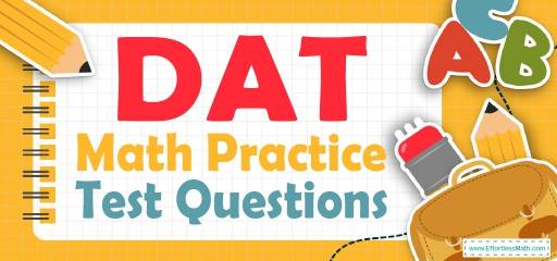 DAT Quantitative Reasoning Math Practice Test Questions
