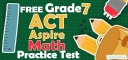 FREE 7th Grade ACT Aspire Math Practice Test