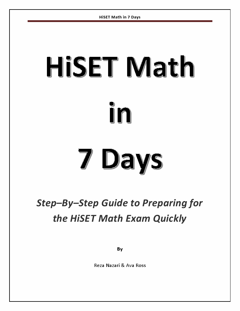 HiSET Math in 7 Days StepByStep Guide to Preparing for the HiSET