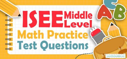 ISEE Middle-Level Math Practice Test Questions