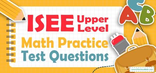 ISEE Upper Level Math Practice Test Questions