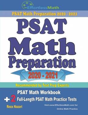 PSAT Math Preparation 2020 – 2021: PSAT Math Workbook + 2 Full-Length PSAT Math Practice Tests