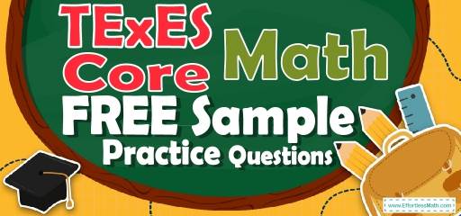 TExES Core Math FREE Sample Practice Questions