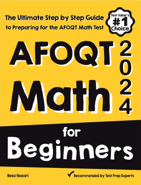 AFOQT Math for Beginners 2024: The Ultimate Step by Step Guide to Preparing for the AFOQT Math Test