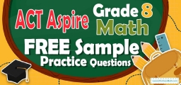 8th Grade ACT Aspire Math FREE Sample Practice Questions