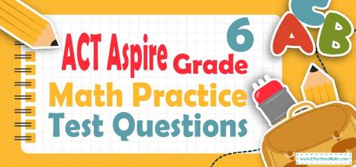 6th Grade ACT Aspire Math  Practice Test Questions