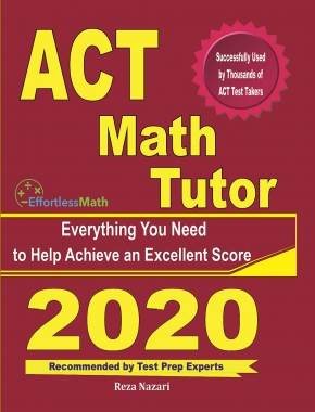 ACT Math Tutor: Everything You Need to Help Achieve an Excellent Score