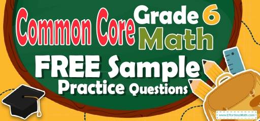 6th Grade Common Core Math FREE Sample Practice Questions