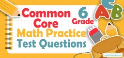 6th Grade Common Core Math Practice Test Questions