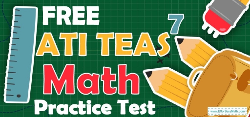 FREE ATI TEAS 7 Math Practice Test