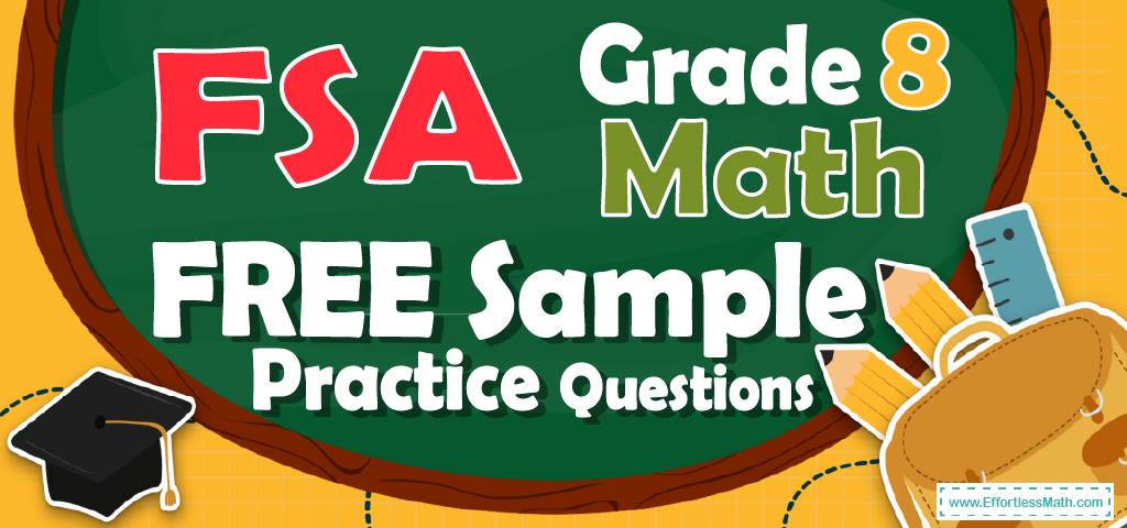 8th Grade FSA Math FREE Sample Practice Questions - Effortless Math: We ...