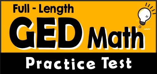 Full-Length GED Math Practice Test