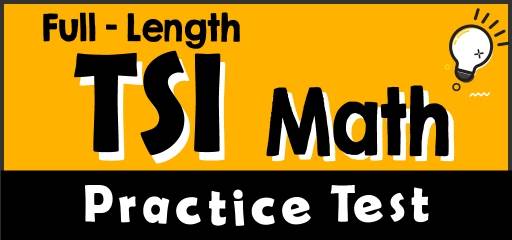 Full-Length TSI Math Practice Test