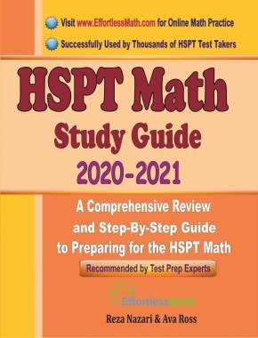 HSPT Math Study Guide 2020 – 2021: A Comprehensive Review and Step-By-Step Guide to Preparing for the HSPT Math