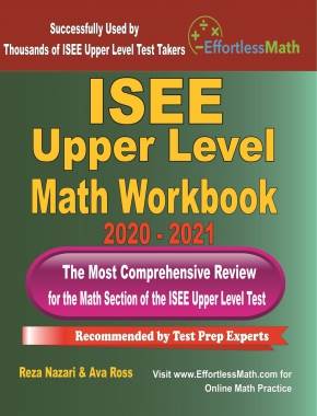 ISEE Upper Level Math Workbook 2020 – 2021: The Most Comprehensive Review for the Math Section of the ISEE Upper Level Test