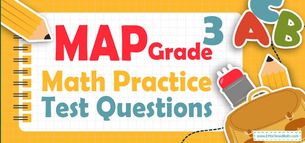 3rd Grade MAP Math Practice Test Questions - Effortless Math: We Help ...