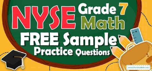 7th Grade NYSE Math FREE Sample Practice Questions