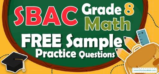 8th Grade SBAC Math FREE Sample Practice Questions