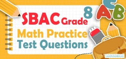8th Grade SBAC Math Practice Test Questions