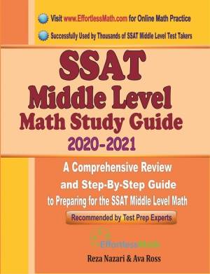 SSAT Middle Level Math Study Guide 2020 - 2021: A Comprehensive Review and Step-By-Step Guide to Preparing for the SSAT Middle Level Math