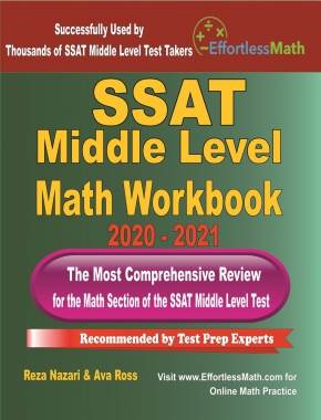 SSAT Middle Level Math Workbook 2020 – 2021: The Most Comprehensive Review for the Math Section of the SSAT Middle Level Test