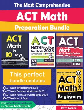 The Most Comprehensive ACT Math Preparation Bundle: Includes ACT Math Prep Books, Workbooks, and Practice Tests