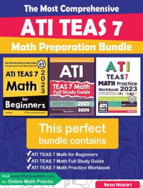 The Most Comprehensive ATI TEAS 7 Math Preparation Bundle: Includes ATI TEAS 6 Math Prep Books, Workbooks, and Practice Tests