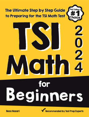 TSIA2 Math for Beginners 2024: The Ultimate Step by Step Guide to Preparing for the TSI Math Test