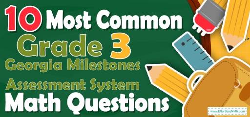 10 Most Common 3rd Grade Georgia Milestones Assessment System Math Questions