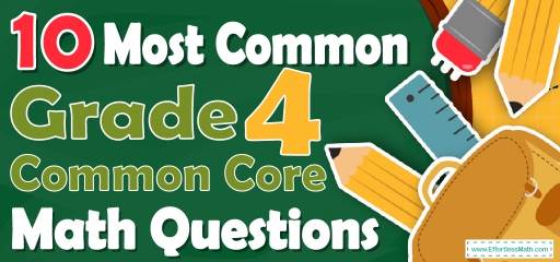 10 Most Common 4th Grade Common Core Math Questions
