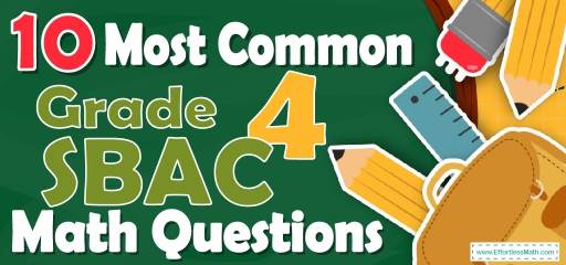 10 Most Common 4th Grade SBAC Math Questions