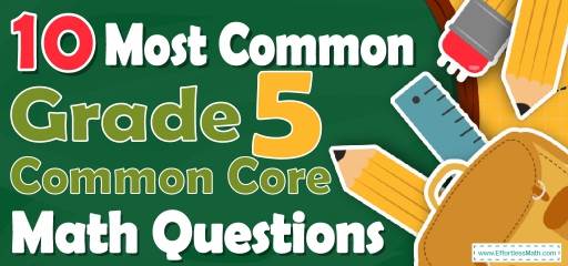 10 Most Common 5th Grade Common Core Math Questions