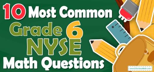 10 Most Common 6th Grade NYSE Math Questions