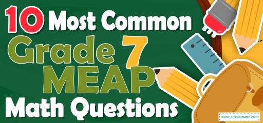 10 Most Common 7th Grade MEAP Math Questions