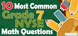10 Most Common 7th Grade NYSE Math Questions