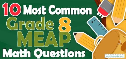 10 Most Common 8th Grade MEAP Math Questions