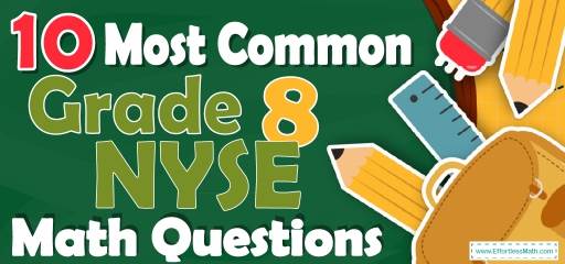 10 Most Common 8th Grade NYSE Math Questions