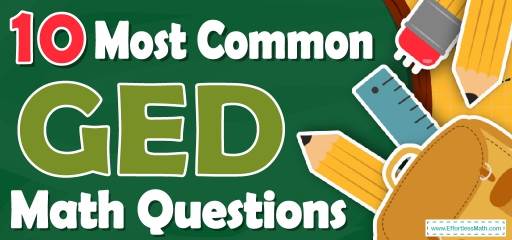 10 Most Common GED Math Questions [Updated for 2023]