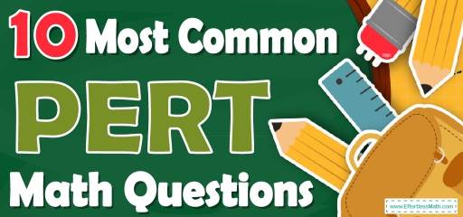 10 Most Common PERT Math Questions