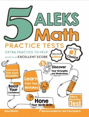 5 ALEKS Math Practice Tests: Extra Practice to Help Achieve an Excellent Score