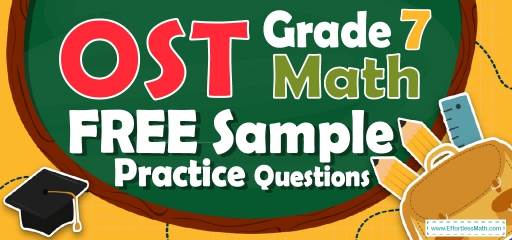 7th Grade OST Math FREE Sample Practice Questions