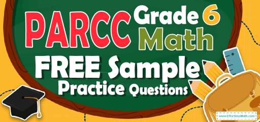 6th Grade PARCC Math FREE Sample Practice Questions