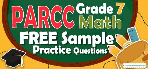 7th Grade PARCC Math FREE Sample Practice Questions