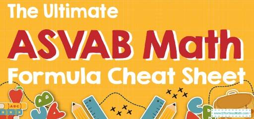 The Ultimate ASVAB Math Formula Cheat Sheet