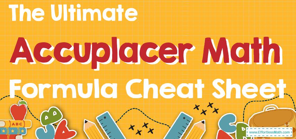 Accuplacer Math Cheat Sheet